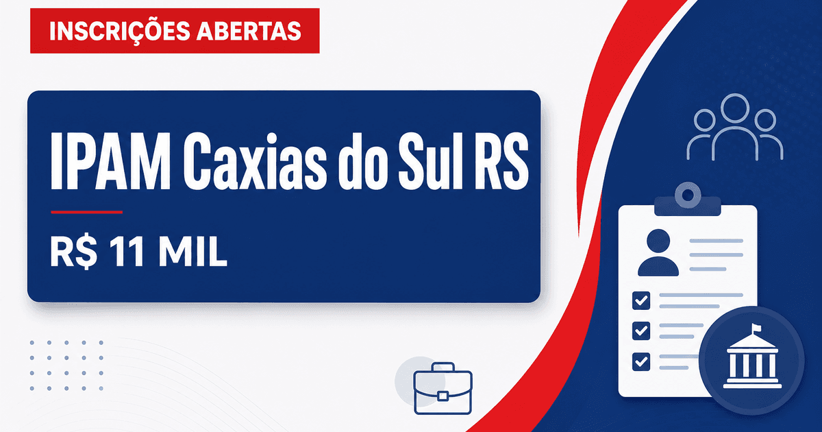 IPAM de Caxias do Sul - RS abre concurso público com salários de até R$ 11 mil - IPAM de Caxias do Sul