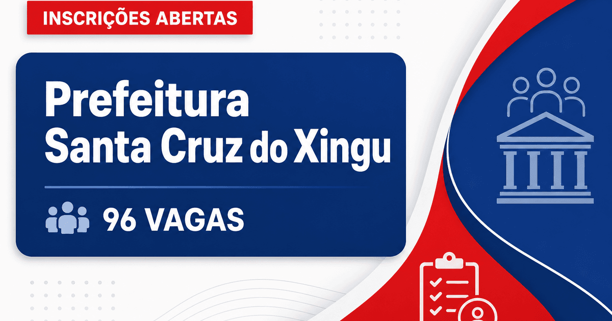 Prefeitura de Santa Cruz do Xingu: Prefeitura de Santa Cruz do Xingu - MT abre processo seletivo com salários de até R$ - Prefeitura de Santa Cruz do Xingu