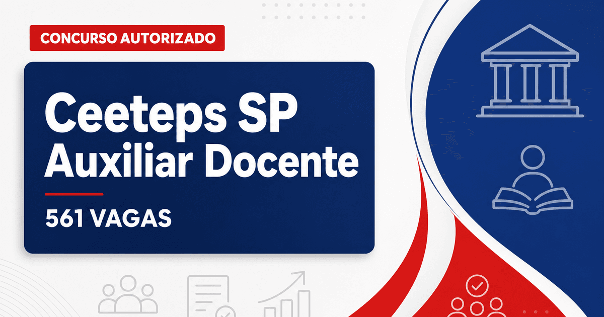 Concurso Ceeteps SP: governador Tarcísio autoriza nova seleção para 561 vagas de auxiliar de docente - Centro Estadual de Educação Tecnológica Paula Souza
