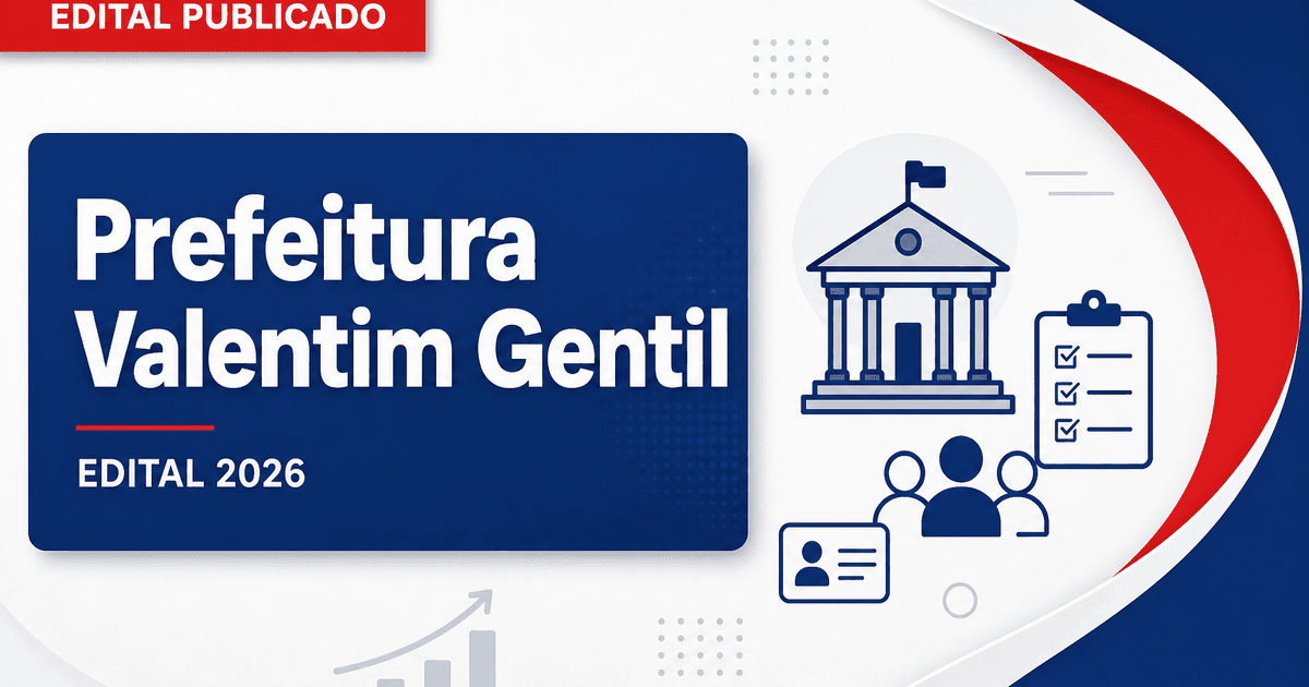 Prefeitura de Valentim Gentil - SP retifica concurso com diversas vagas - Prefeitura de Valentim Gentil