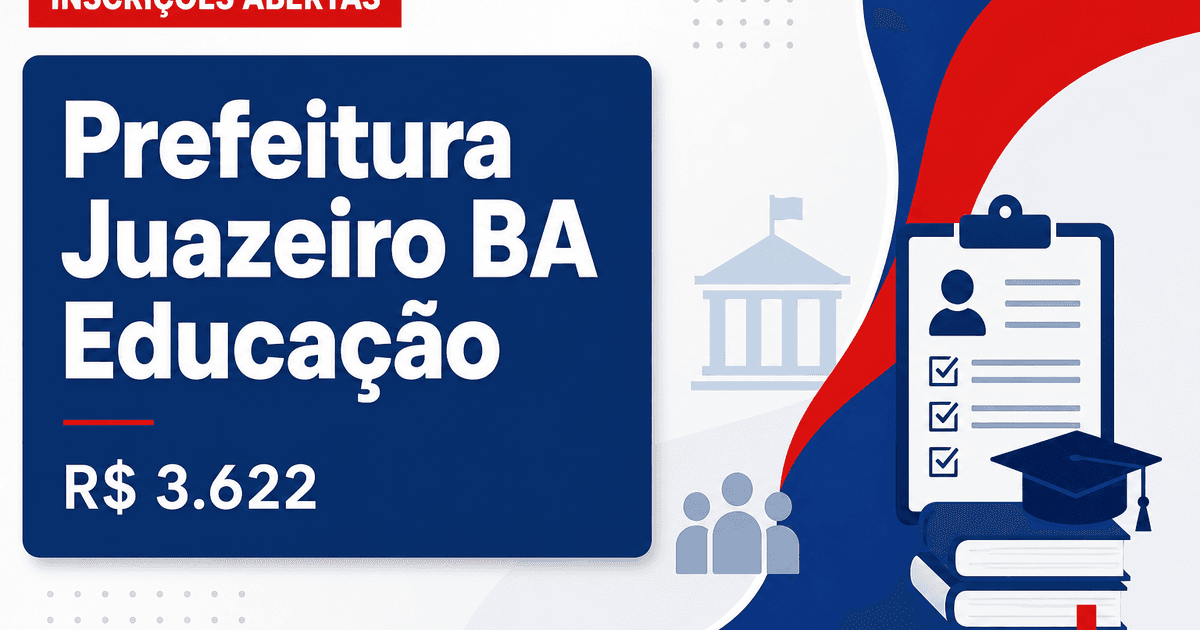 Secretaria Municipal de Educação de Juazeiro: Prefeitura de Juazeiro - BA abre processo seletivo para cadastro reserva n - Secretaria Municipal de Educação