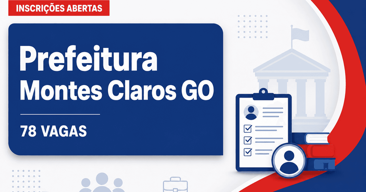 Prefeitura de Montes Claros de Goiás: Prefeitura de Montes Claros de Goiás - GO abre seleção com salários de até R$ 3.21 - Prefeitura de Montes Claros de Goiás