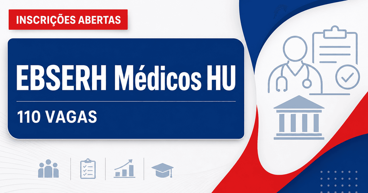EBSERH - Empresa Brasileira de Serviços Hospitalares: EBSERH abre processo seletivo para médicos em hospitais da Rede HU - Empresa Brasileira de Serviços Hospitalares