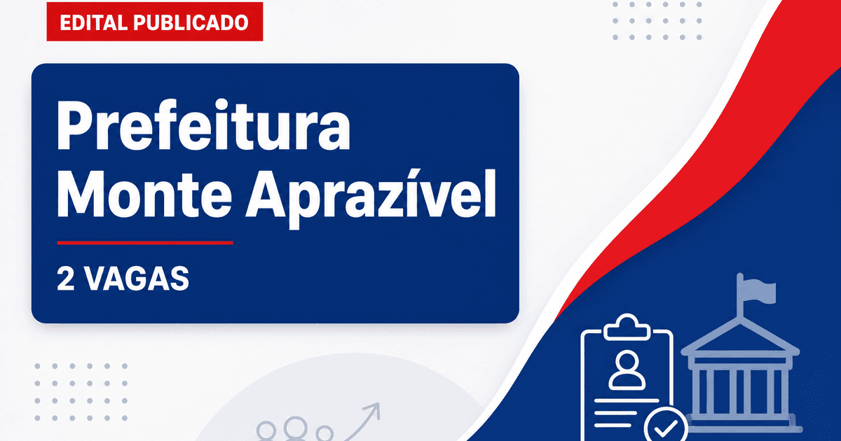 Prefeitura de Monte Aprazível SP abre processo seletivo com 2 vagas - Prefeitura de Monte Aprazível