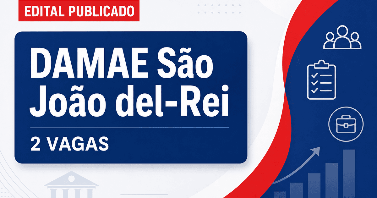 DAMAE São João del-Rei MG abre processo seletivo com 2 vagas - DAMAE