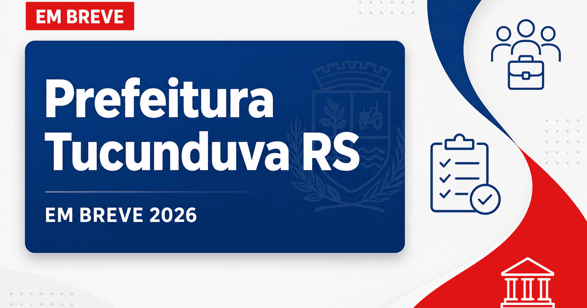 Concurso Prefeitura de Tucunduva RS: vagas em diversas áreas em 2026 - Prefeitura de Tucunduva