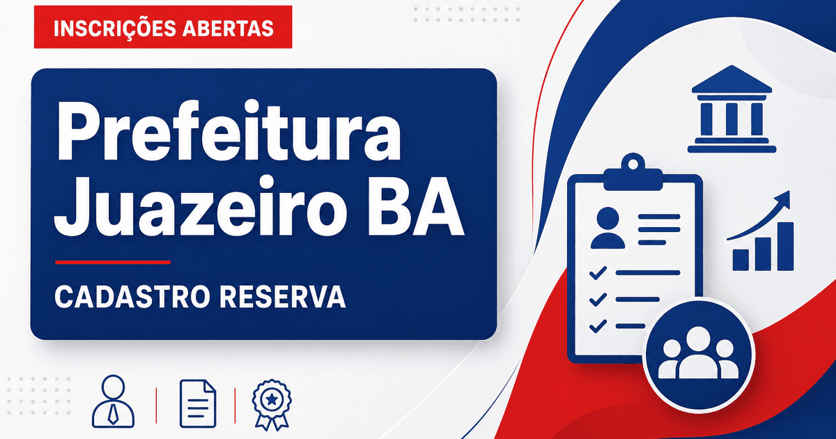 Processo seletivo Prefeitura de Juazeiro BA abre cadastro reserva na Educação - Prefeitura de Juazeiro