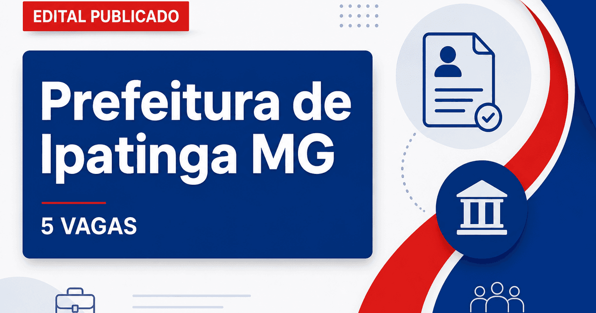 Prefeitura de Ipatinga MG abre processo seletivo com 5 vagas - Prefeitura de Ipatinga