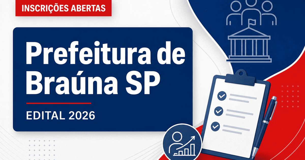 Concurso da Prefeitura de Braúna (SP) amplia prazo de inscrições para guarda municipal - Prefeitura de Braúna