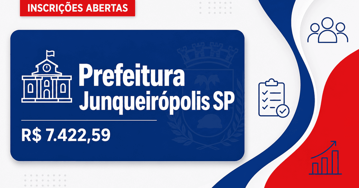 Prefeitura de Junqueirópolis: Prefeitura de Junqueirópolis - SP abre processo seletivo com salários de até R$ 7.422,59 - Prefeitura de Junqueirópolis