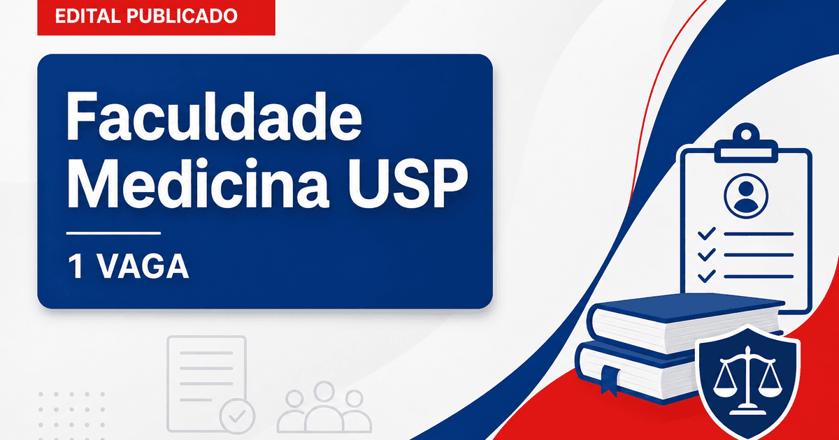 Concurso Faculdade de Medicina USP SP: 1 vaga para professor doutor - Faculdade de Medicina USP