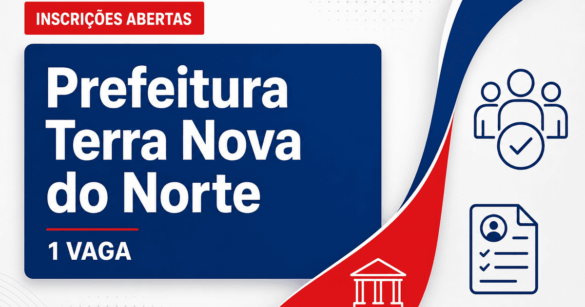 Prefeitura de Terra Nova do Norte MT abre processo seletivo na Saúde com 1 vaga - Prefeitura de Terra Nova do Norte