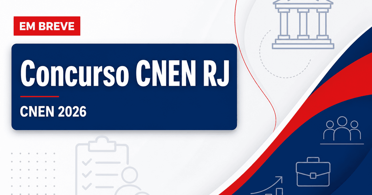 Concursos RJ e CNEN se destacam nesta terça, dia 9 - Comissão Nacional de Energia Nuclear