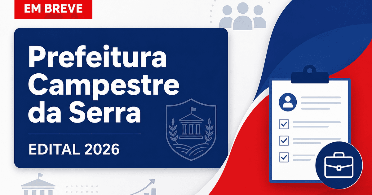 Concurso Prefeitura de Campestre da Serra RS abre vagas em 2026 - Prefeitura de Campestre da Serra