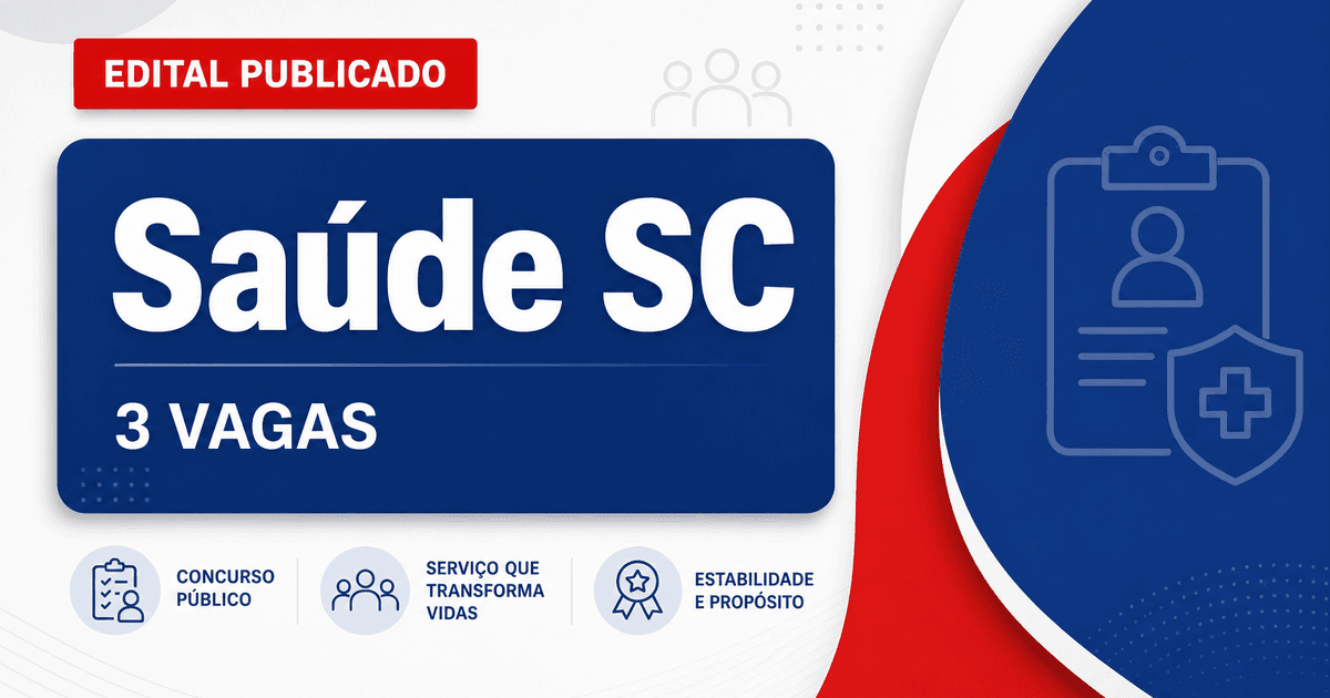 Concurso Secretaria de Saúde SC abre 3 vagas e cadastro reserva - Secretaria de Saúde
