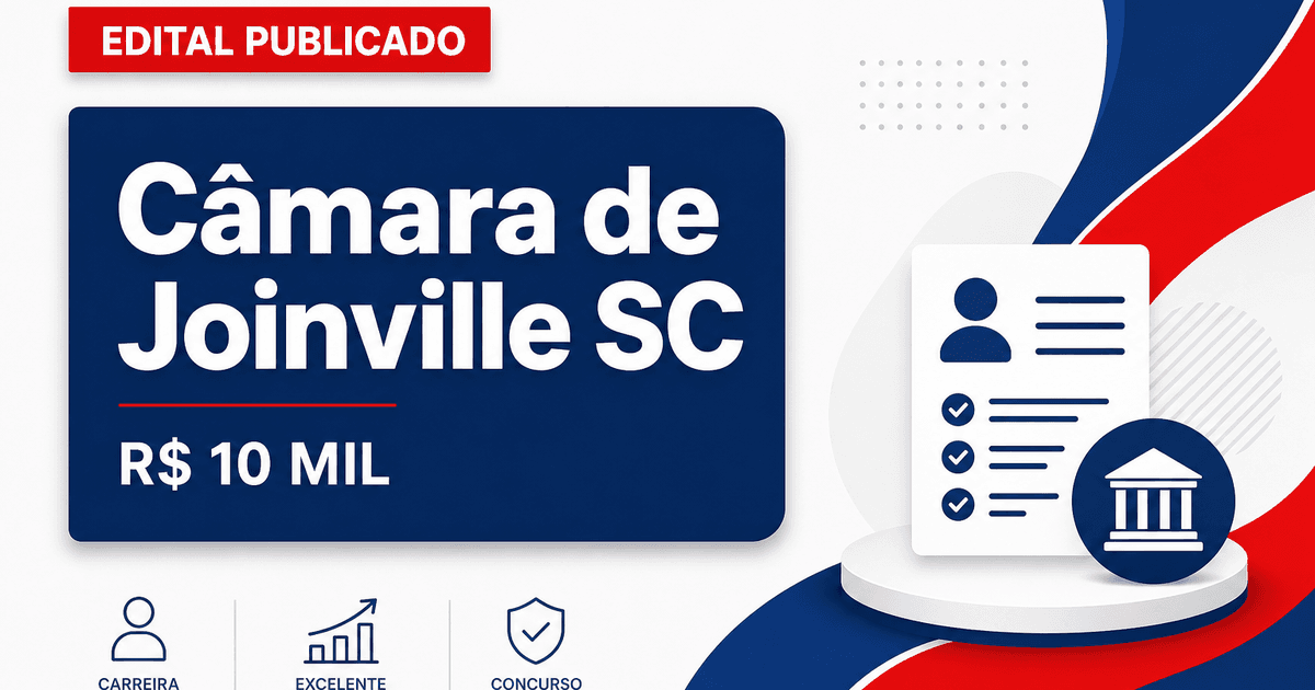 Concurso da Câmara de Joinville (SC): edital abre cargos com salários de quase R$ 10 mil - Câmara de Joinville