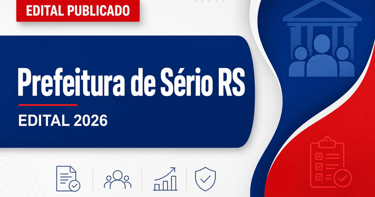 Prefeitura de Sério - RS abre concurso público com vagas imediatas e cadastro de reserva - Prefeitura de Sério