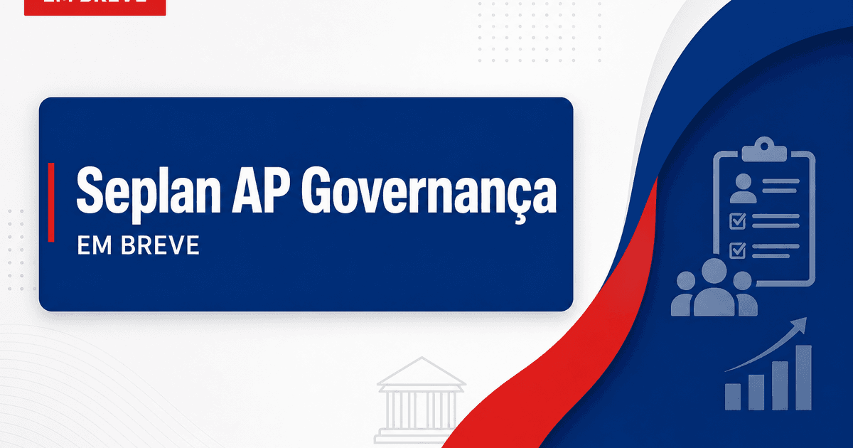 Concurso Seplan AP: formada comissão para área de governança e gestão estratégica - Secretaria de Planejamento do Amapá