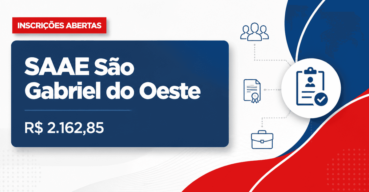 SAAE - Serviço Autônomo de Água e Esgoto de São Gabriel do Oeste: SAAE de São Gabriel do Oeste - MS abre seleção para o - Serviço Autônomo de Água e Esgoto de São Gabriel do Oeste