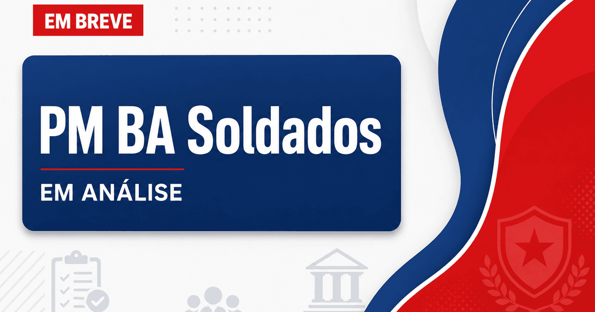 Concurso PM BA para soldados ainda será avaliado; entenda! - Polícia Militar