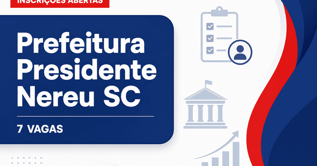 Prefeitura de Presidente Nereu: Prefeitura de Presidente Nereu - SC abre processo seletivo com salários de até R$ 8.036, - Prefeitura de Presidente Nereu