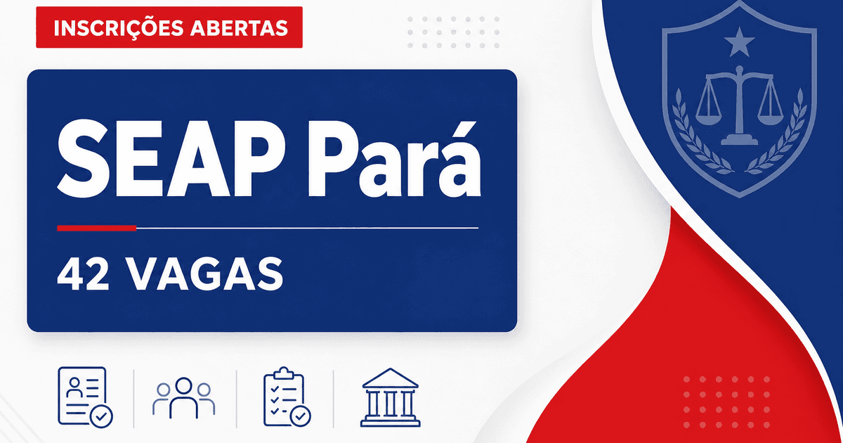 SEAP - Secretaria de Estado de Administração Penitenciária do Pará: SEAP-PA abre processo seletivo com vagas em diversas - Secretaria de Estado de Administração Penitenciária