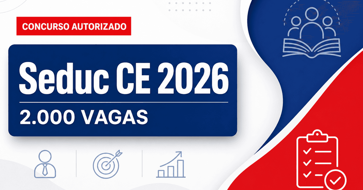 Concurso Seduc CE tem banca confirmada para 2 mil vagas - Secretaria da Educação do Ceará