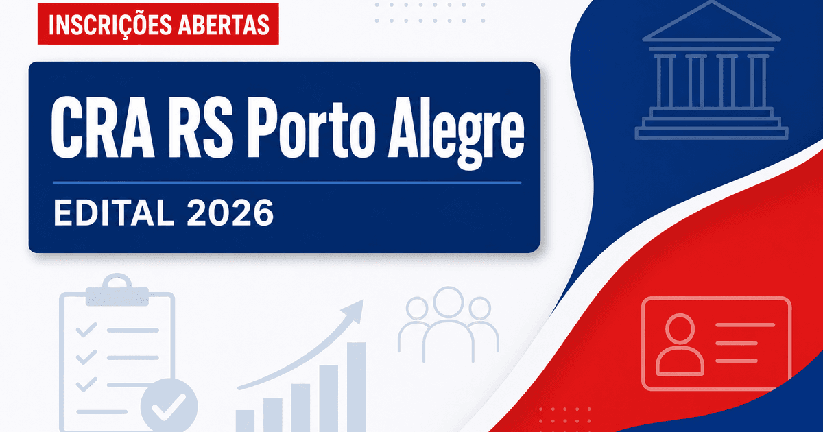 CRA - RS abre concurso público para profissionais de nível médio e superior em Porto Alegre - Conselho Regional de Administração