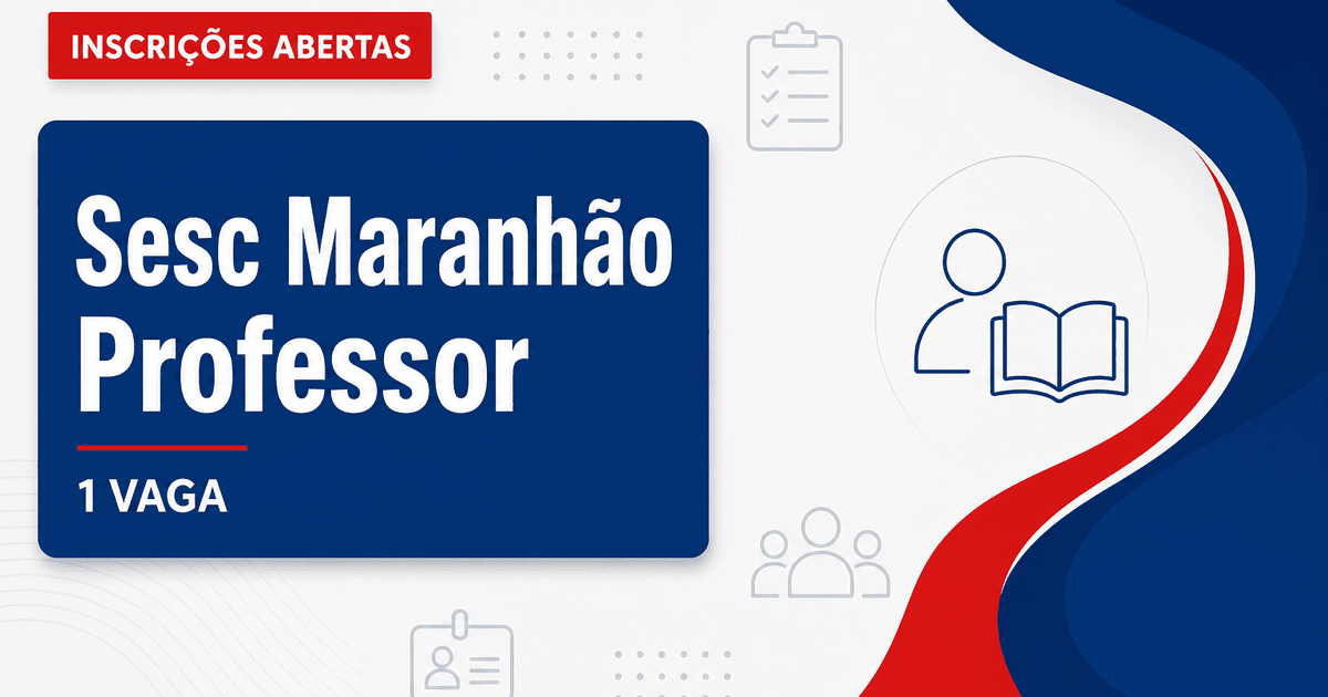 Processo seletivo Sesc Maranhão abre 1 vaga para professor de música - Sesc Maranhão