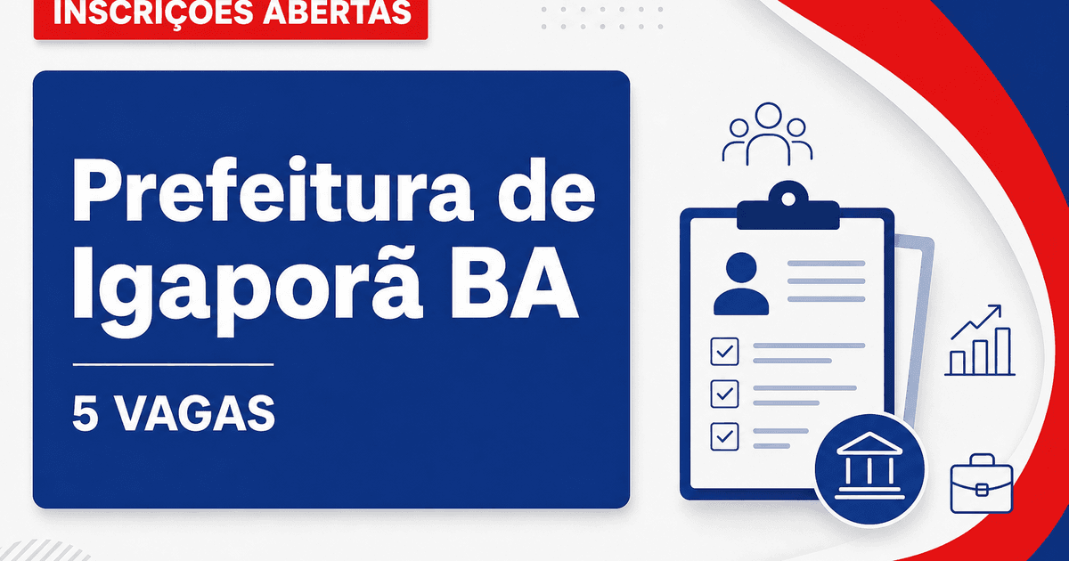 Prefeitura de Igaporã: Prefeitura de Igaporã - BA abre concurso público com vagas de nível médio e superior - Prefeitura de Igaporã