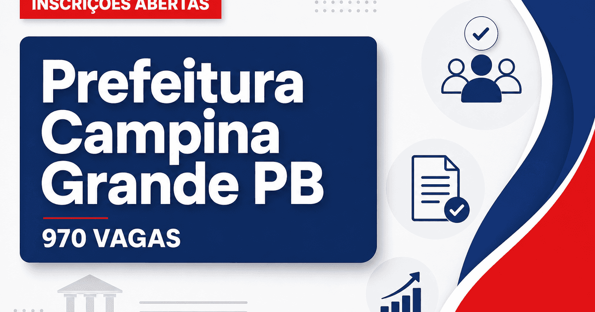 Concurso da Prefeitura de Campina Grande PB: última chance para 970 vagas - Prefeitura de Campina Grande