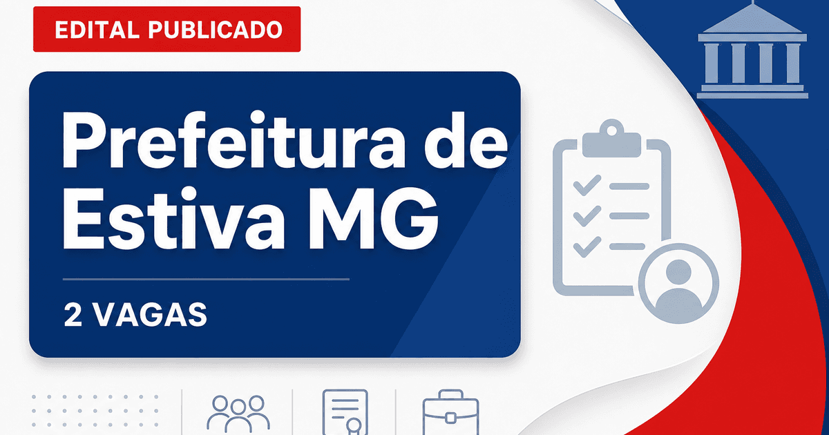 Processo seletivo Prefeitura de Estiva MG: 2 vagas para auxiliar de creche - Prefeitura de Estiva