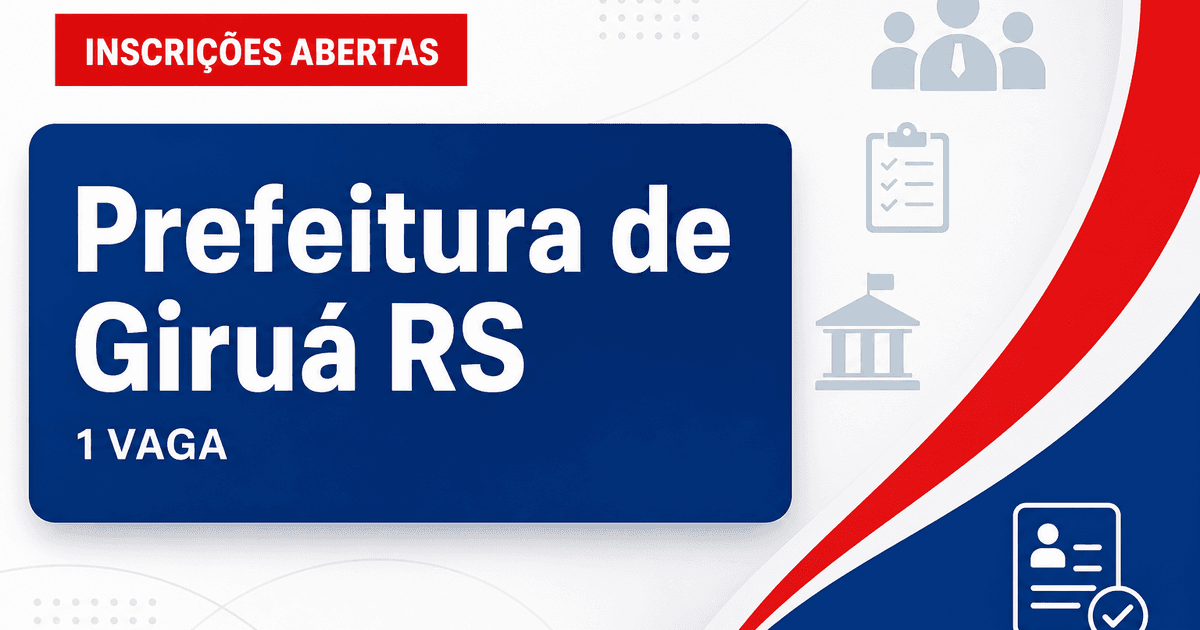Prefeitura de Giruá RS abre processo seletivo com 1 vaga para orientador de atividades esportivas - Prefeitura de Giruá