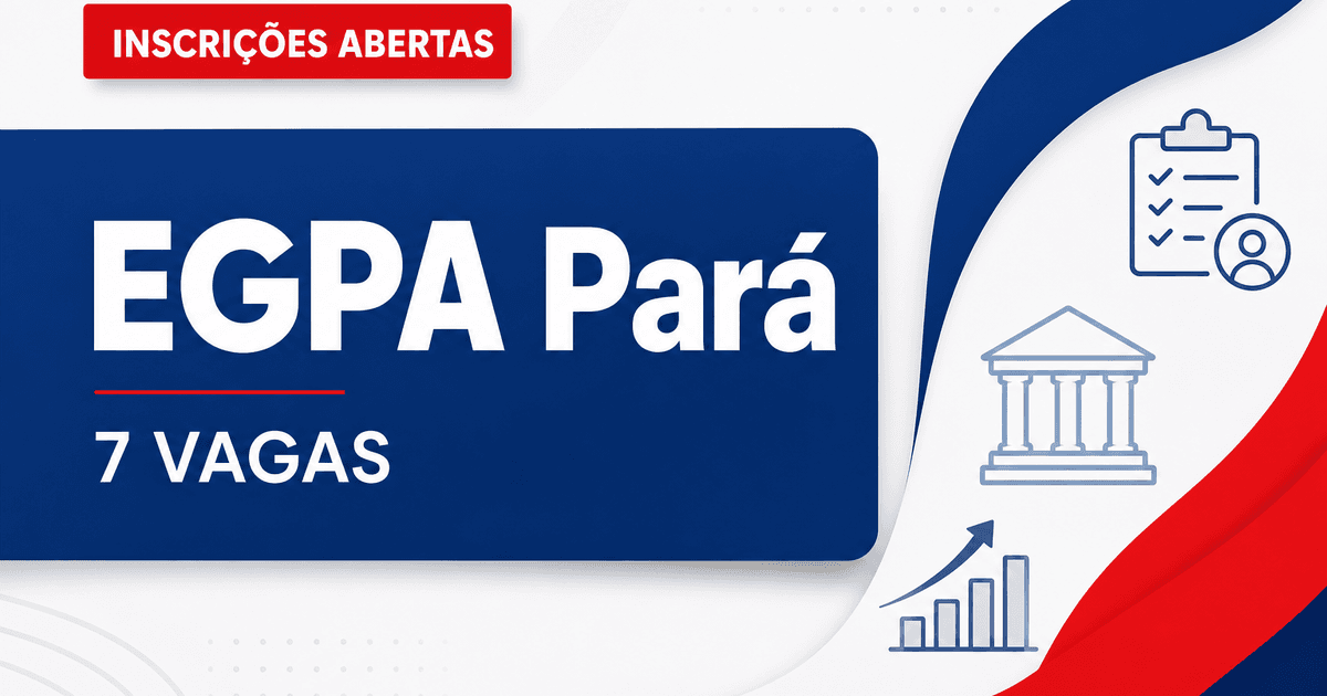 EGPA - PA abre processo seletivo com sete vagas para cargos de nível superior - EGPA