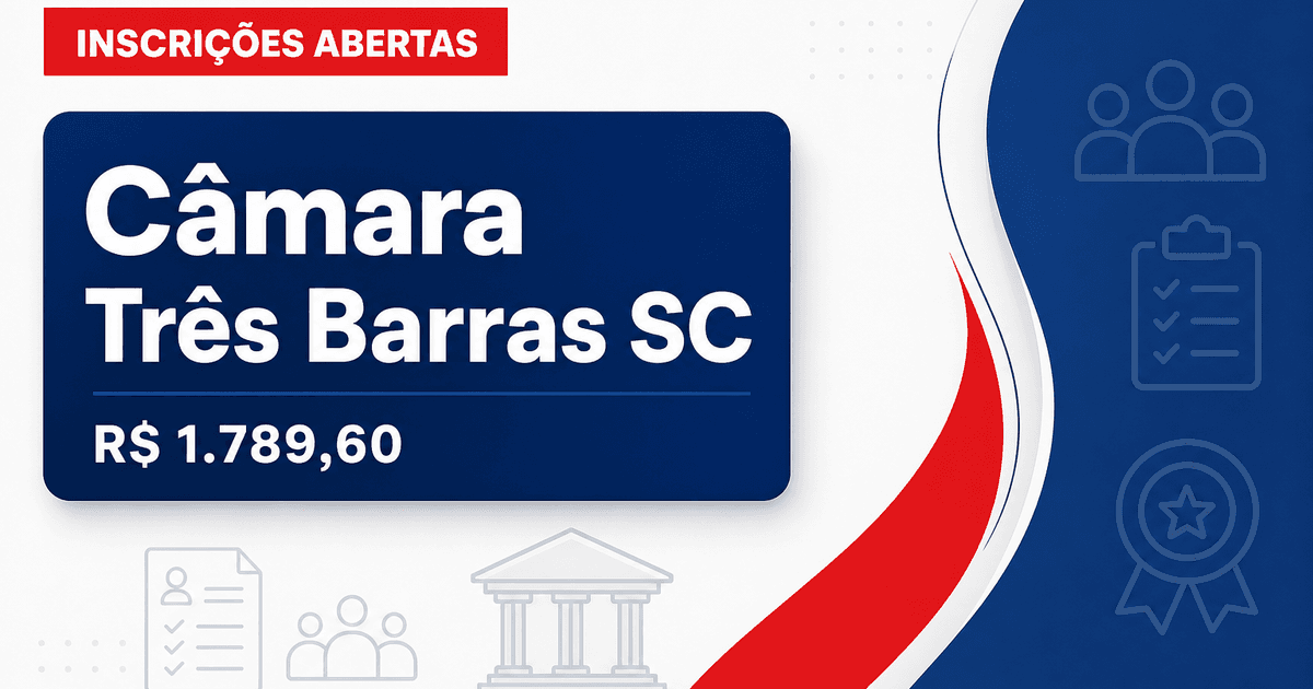 Câmara de Três Barras: Câmara de Três Barras - SC abre concurso para Controlador Interno - Câmara de Três Barras