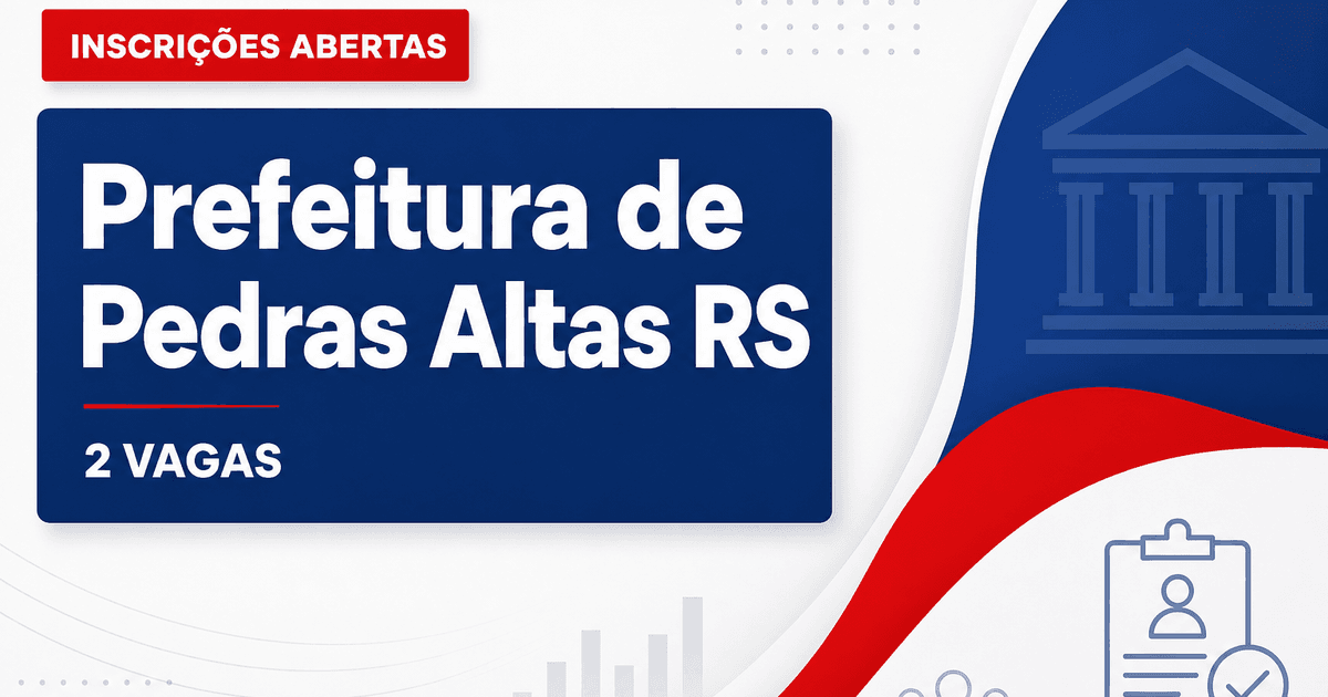 Processo seletivo Prefeitura de Pedras Altas RS: 2 vagas imediatas abertas - Prefeitura de Pedras Altas