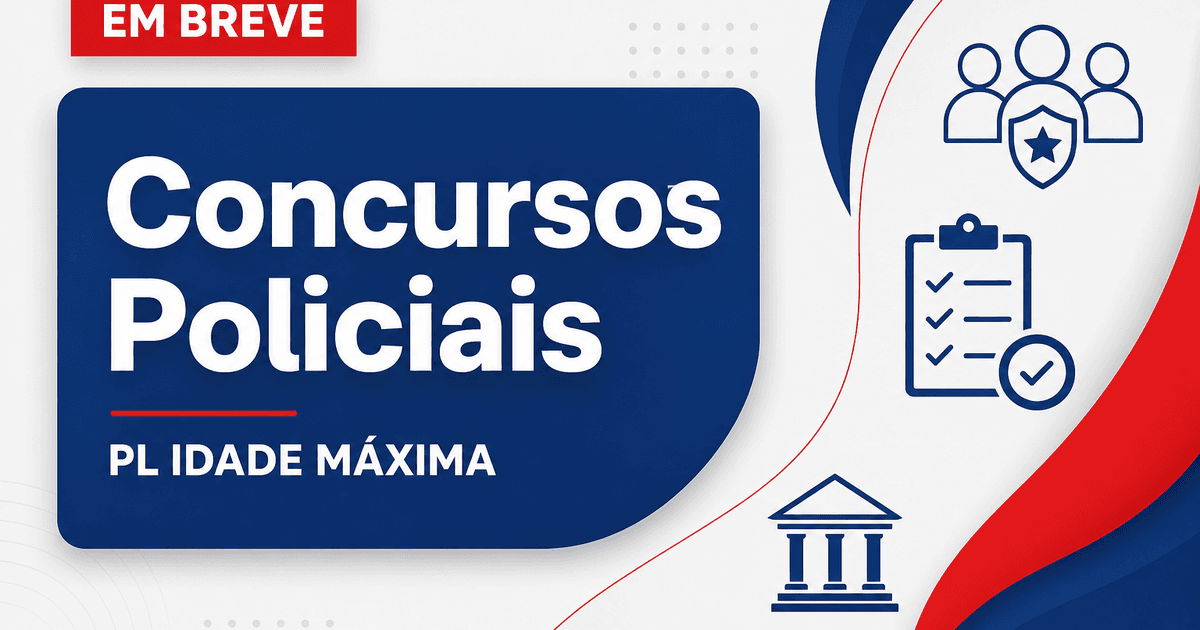 Concursos Policiais: PL da idade máxima será votado no Congresso - s Policiais: PL da idade máxima será votado no Congresso