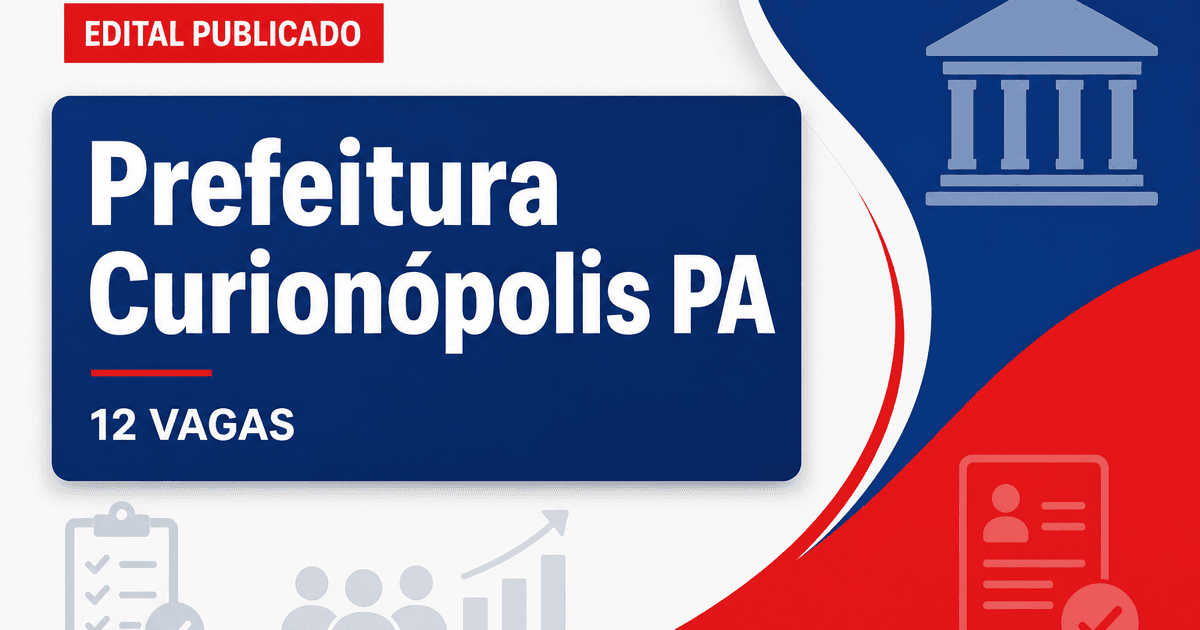 Prefeitura de Curionópolis: Prefeitura de Curionópolis - PA retifica concurso público com salários de até R$ 3.500,00 - Prefeitura de Curionópolis