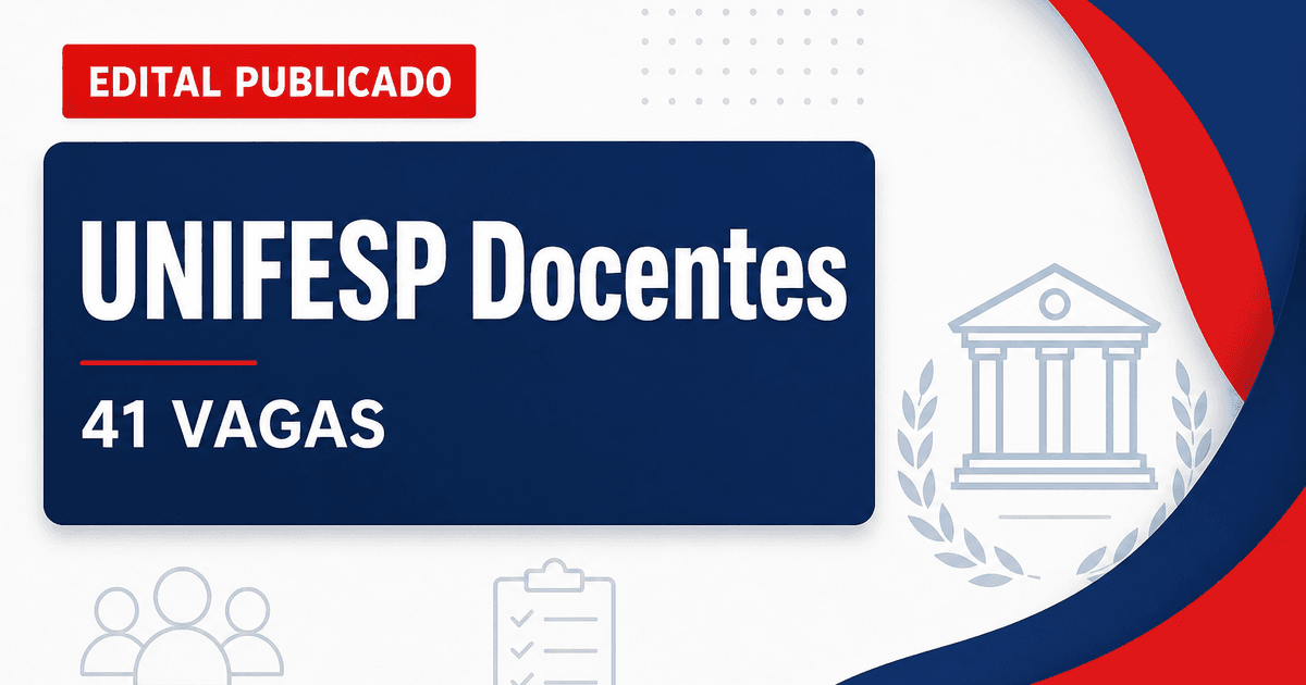Concurso Universidade Federal de São Paulo UNIFESP abre 41 vagas para docentes - Universidade Federal de São Paulo