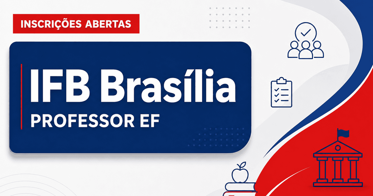 Instituto Federal de Brasília abre processo seletivo para professor em Educação Física - Instituto Federal de Brasília