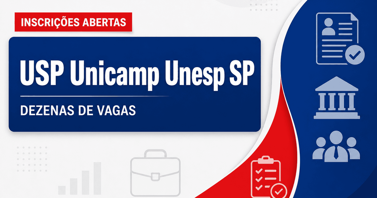 USP, Unicamp e Unesp: universidades têm concursos abertos em SP para dezenas de cargos - USP, Unicamp e Unesp