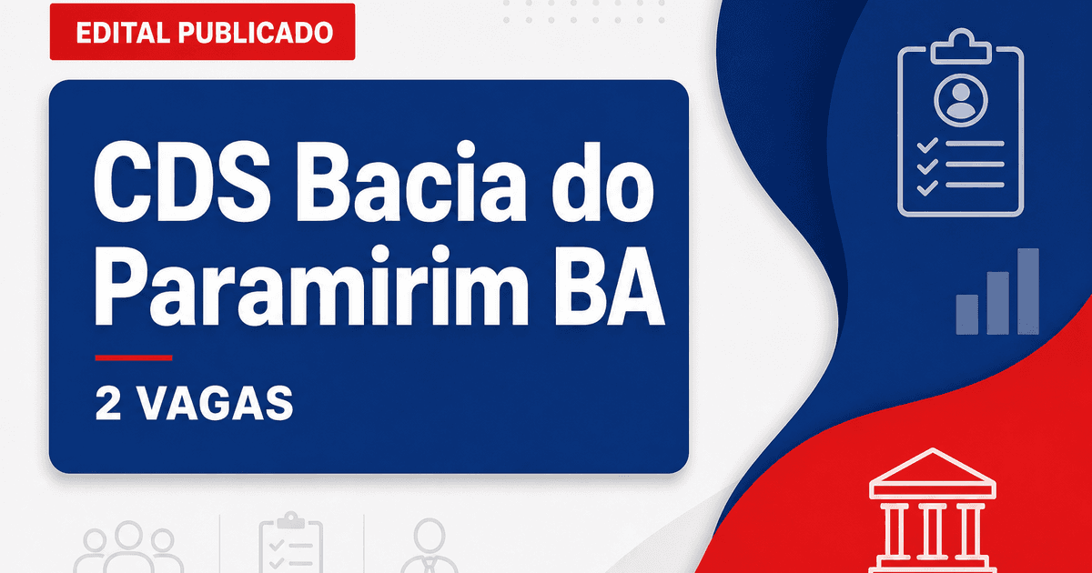 Processo seletivo CDS Bacia do Paramirim BA: 2 vagas abertas - CDS Bacia do Paramirim