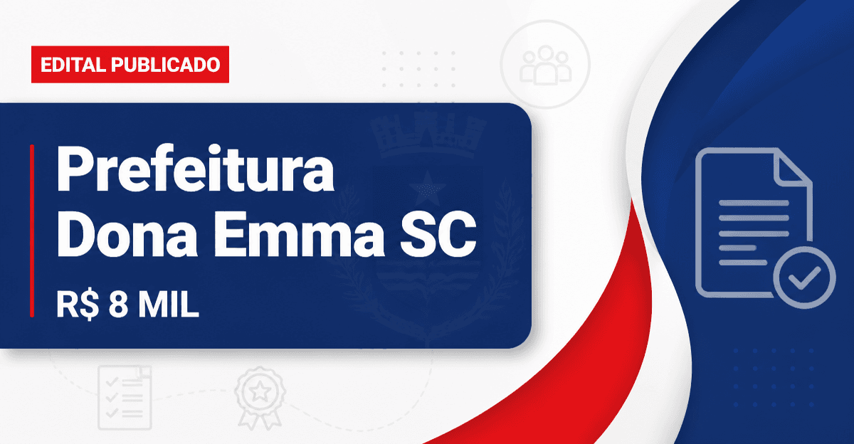 Prefeitura de Dona Emma - SC retifica concurso público com salários de até R$ 8 mil - Prefeitura de Dona Emma