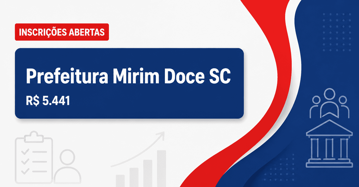 Prefeitura de Mirim Doce: Prefeitura de Mirim Doce - SC abre processos seletivos para cadastro reserva em diversos cargo - Prefeitura de Mirim Doce