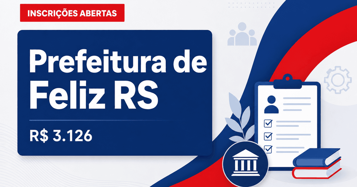 Prefeitura de Feliz - RS abre processo seletivo com salários de até R$ 3.126,59 - Prefeitura de Feliz