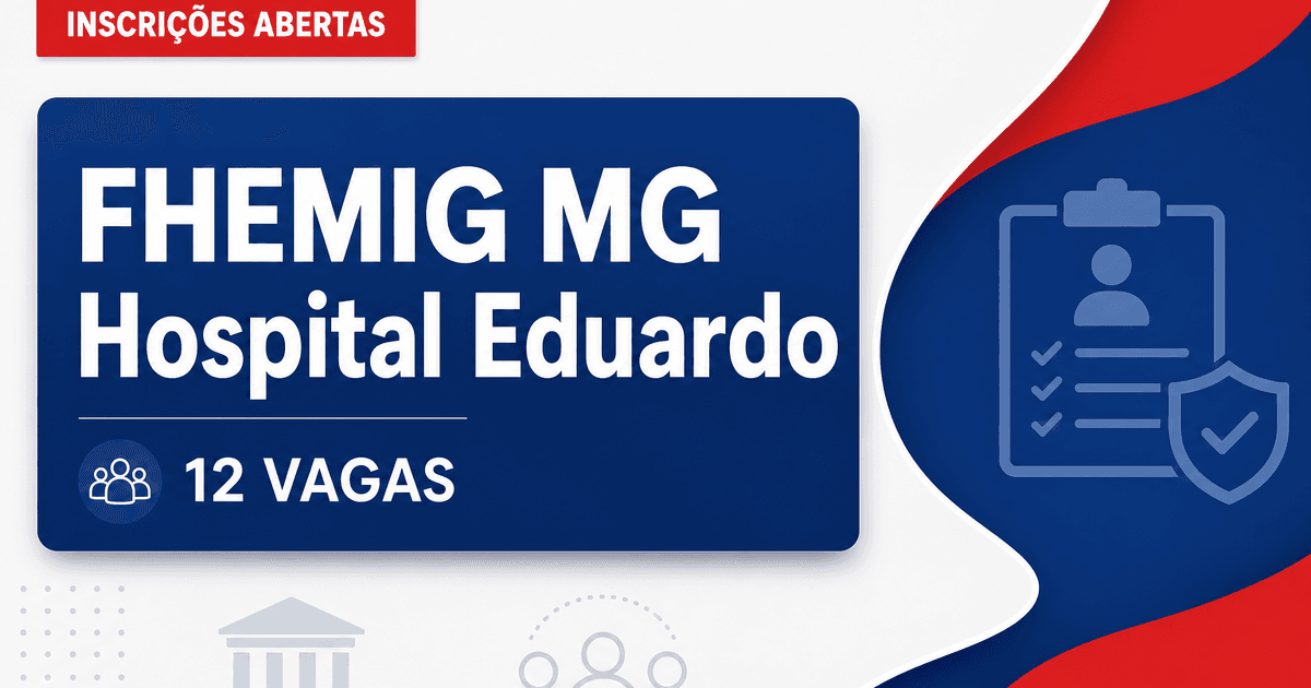 FHEMIG - Fundação Hospitalar do Estado de Minas Gerais: FHEMIG - MG abre seleção para médicos no Hospital Eduardo de Men - Fundação Hospitalar do Estado de Minas Gerais