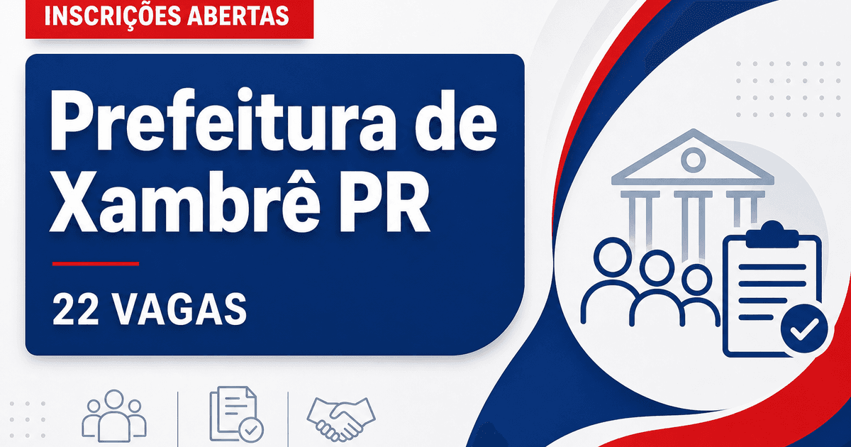 Prefeitura de Xambrê: Prefeitura de Xambrê - PR abre concursos públicos com salários de até R$ 20.969,50 - Prefeitura de Xambrê