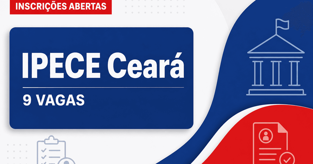 IPECE - Instituto de Pesquisa e Estratégia Econômica do Ceará: IPECE abre concurso público para o cargo de Analista de P - Instituto de Pesquisa e Estratégia Econômica do Ceará