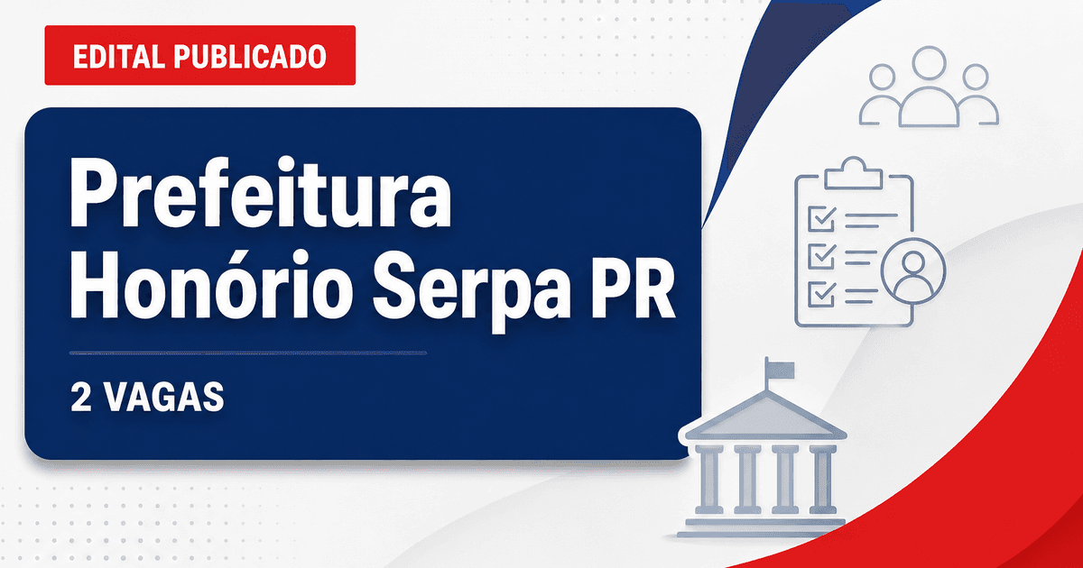 Prefeitura de Honório Serpa PR abre processo seletivo com 2 vagas - Prefeitura de Honório Serpa