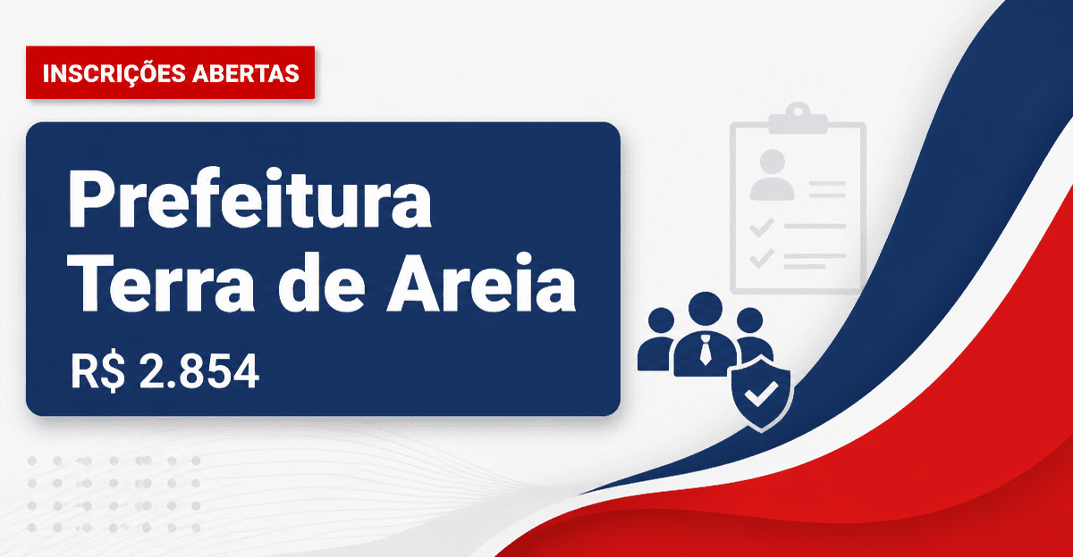 Prefeitura de Terra de Areia: Prefeitura de Terra de Areia - RS abre processo seletivo para a Secretaria de Educação - Prefeitura de Terra de Areia